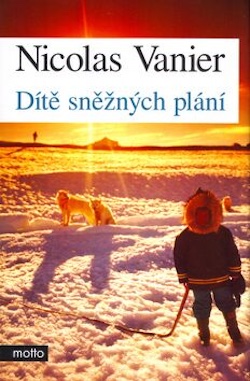 Nicolas Vanier, Dítě sněžných plání